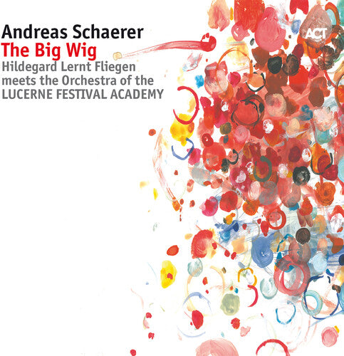 Andreas Schaerer - Andreas Schaerer: The Big Wig