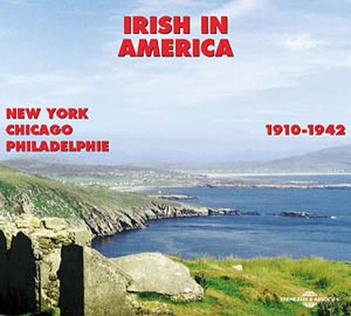 Irish in America: 1910-1942/ Various - Irish in America-1910-42