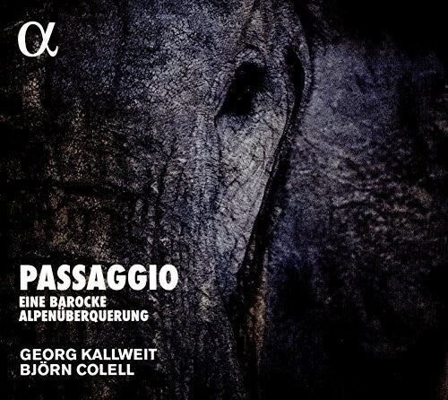 Bartolotti/ Marini/ Muffat/ Kallweit/ Colell - Passagio: Eine Barocke Alpenuberquerung