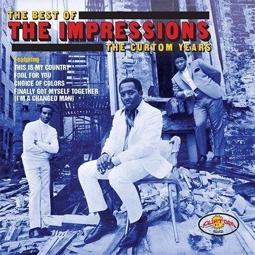 Impressions - The Best Of The Impressions: The Curtom Years