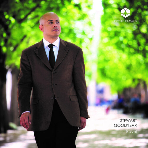 Ravel/ Goodyear - Stewart Goodyear Ravel