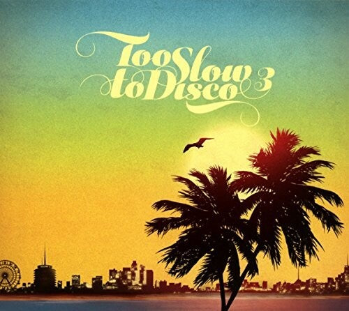 Various Artists - Too Slow To Disco 3 / Various