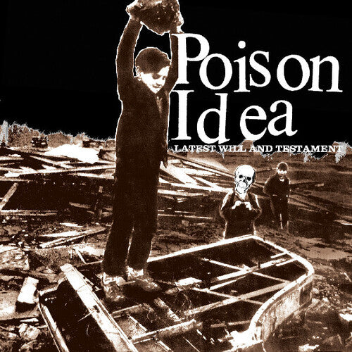 Poison Idea - Latest Will and Testament