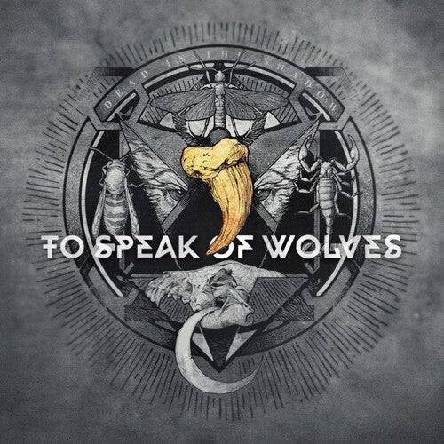 To Speak of Wolves - Dead In The Shadow