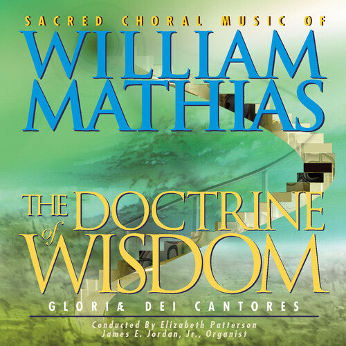 Gloriae Dei Cantores/ Mathias/ Patterson - Doctrine of Wisdom