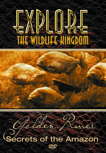 Explore the Wildlife Kingdom: Secrets of the Golden River