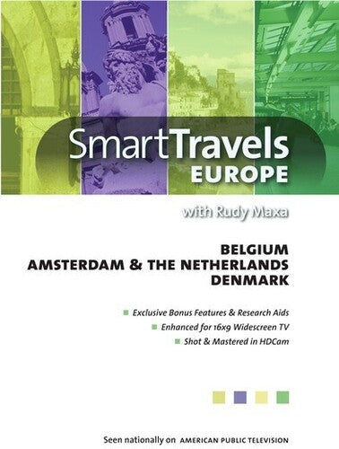 Smart Travels Europe With Rudy Maxa: Belgium / Amsterdam and TheNetherlands / Denmark
