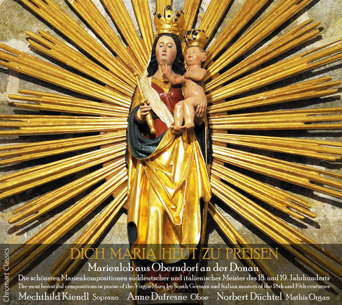 Bach/ Biechteler/ Kiendl/ Dufresne/ Duchtel - Dich Maria Heut Zu Preisen - Most Beautiful