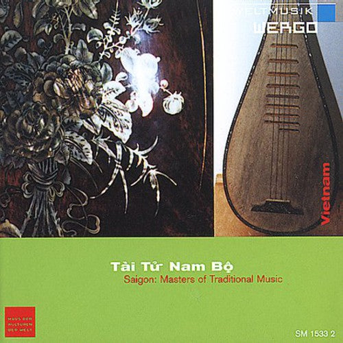 Tai Tu Nam Bo: Saigon Masters of Trad Music/ Var - Tai Tu Nam Bo - Saigon: Masters Of Traditional Music