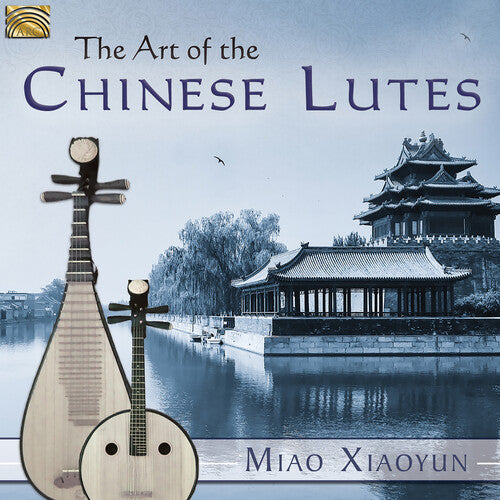 Various Artists - Art of the Chinese Lutes