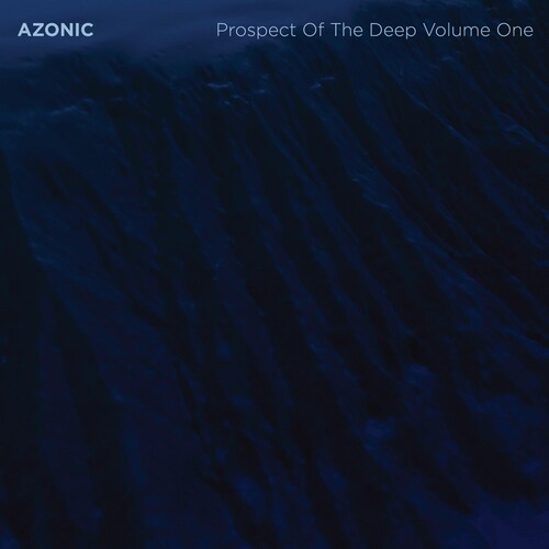 Azonic - Prospect Of The Deep, Vol. 1