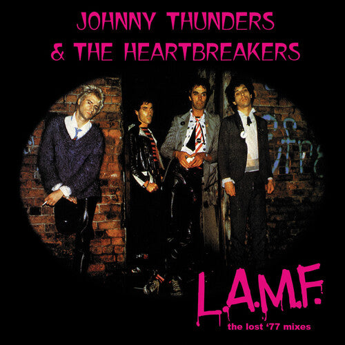 Johnny Thunders & Heartbreakers - L.a.m.f.: The Lost '77 Mixes' (remastered)