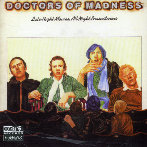 Doctors of Madness - Late Night Movies All Night Brainstorms