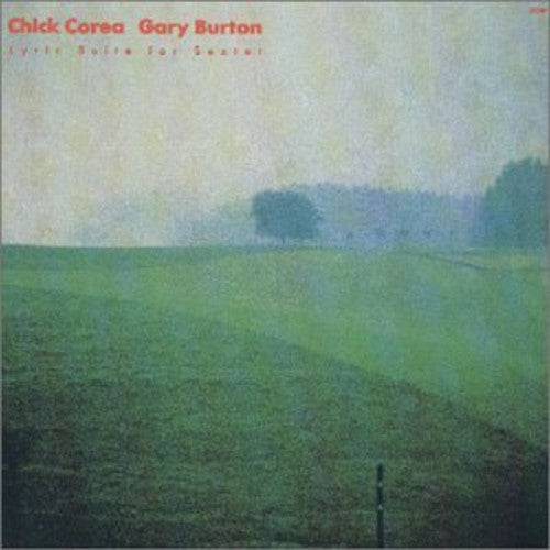 Chick Corea / Gary Burton - Lyric Suite for Sextet