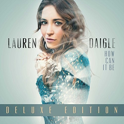 Lauren Daigle - How Can It Be