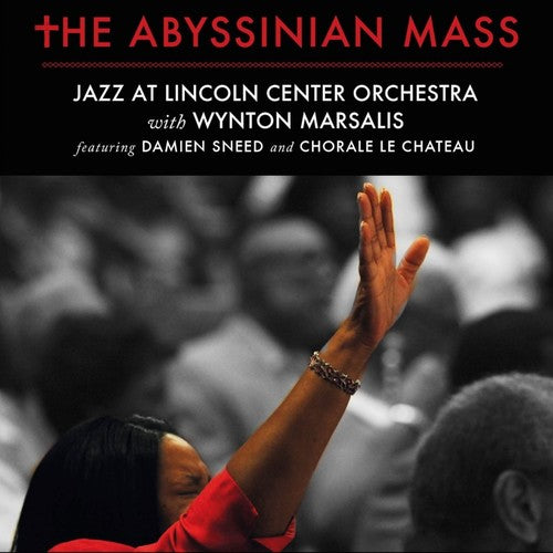 Jazz at Lincoln Center Orchestra with Wynton - The Abyssinian Mass
