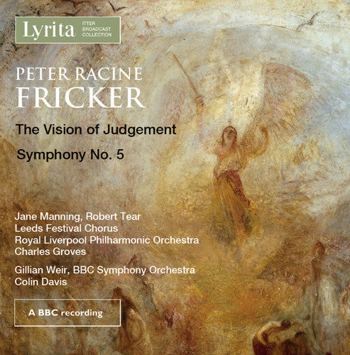 Fricker/ Manning/ Tear/ Leeds Festival Chorus - Peter Racine Fricker: Vision of Judegment Op.29
