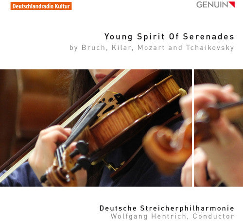 Bruch/ Kilar/ Mozart/ Hentrich - Young Spirit of Serenades