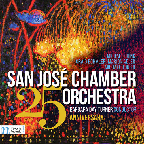 Adler/ Bohmler/ San Jose Chamber Orch./ Turner - San Jose Chamber Orchestra: 25th Anniversary