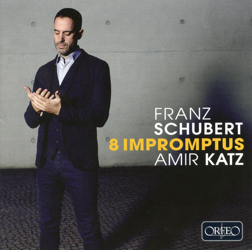Schubert/ Amir Katz - Schubert: 8 Impromptus