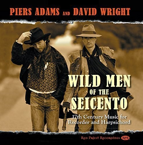 Biber/ Bull/ Castello/ Adams/ Wright - Wild Men of the Seicento