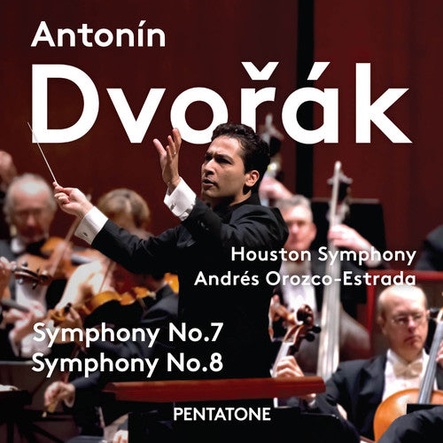Dvorak/ Houston Symphony/ Estrada - Dvorak: Symphonies Nos. 7&8