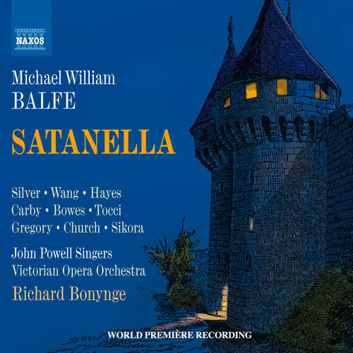 Balfe/ Silver/ Carby/ Tocci/ Church/ Bonynge - Michael William Balfe: Satanella