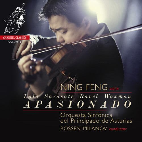 Sarasate/ Ning Feng / Rossen Milanov - Apasionado