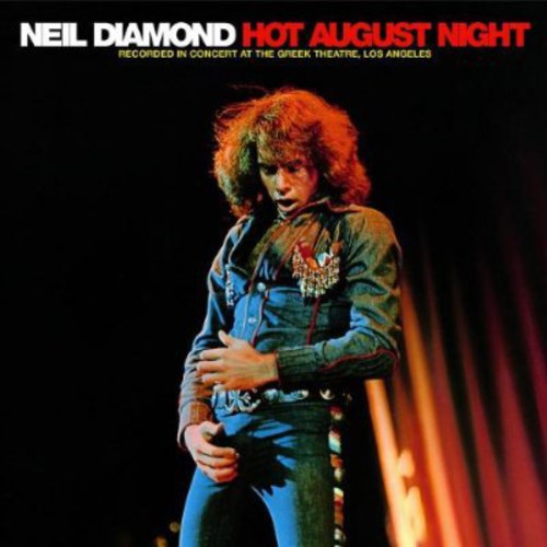 Neil Diamond - Hot August Night