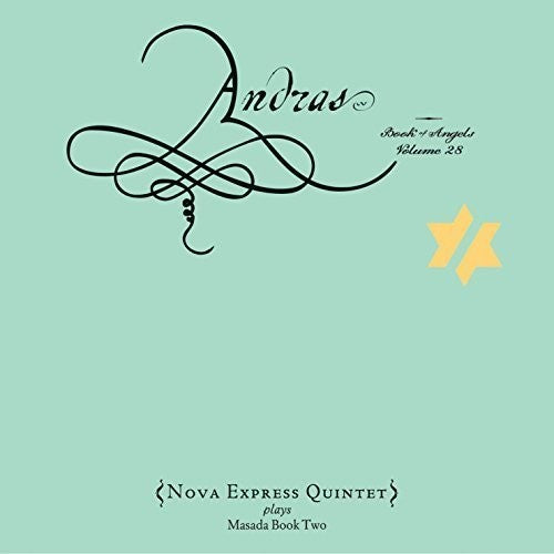 Nova Express Quintet - Andras: The Book of Angels 28