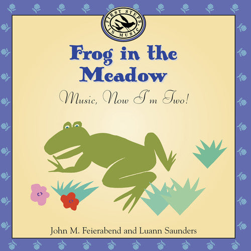 John M. Feierabend - Frog in the Meadow: Music Now I'm Two
