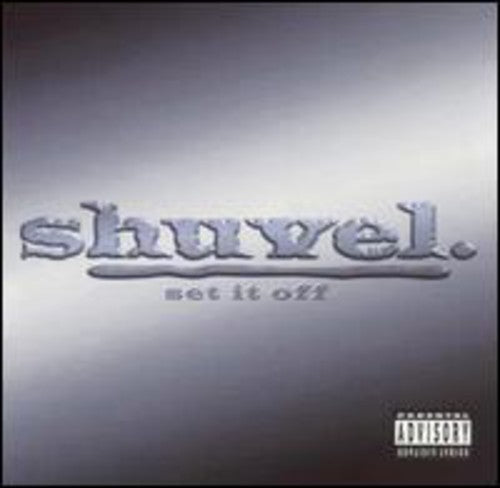Shuvel - Set It Off