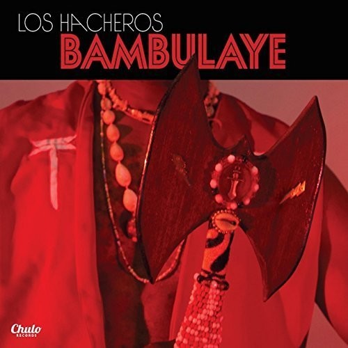 Los Hacheros - Bambulaye