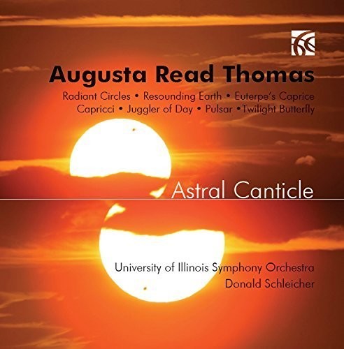 Univ. of Illinois So/ Schleicher - Astral Canticle