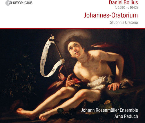 Daniel Bollius / Arno Paduch - Bollius: St John's Oratorio