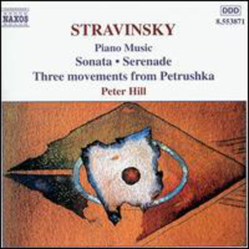 Stravinsky/ Hill - Piano Music: Sonata / Les Cinq Doigts / Chorale