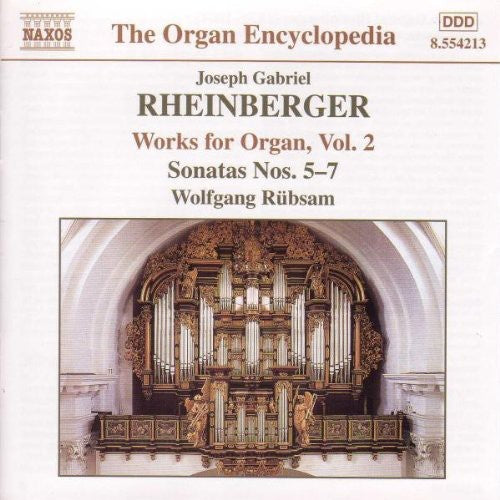 Rheinberger/ Rubsam - Organ Works 2: Sonatas 5 6 & 7