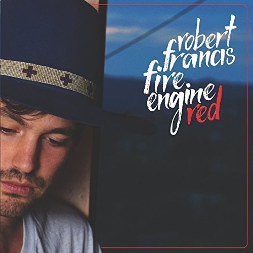 Robert Francis - Fire Engine Red