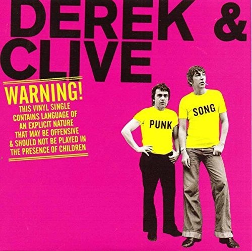 Derek & Clive - Punk Song/This Bloke Came Up to Me/Nurse