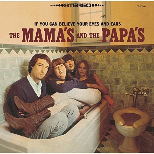 the Mamas & the Papas - If You Can Believe Your Eyes & Ears