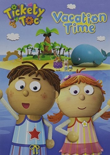 Tickety Toc: Vacation Time