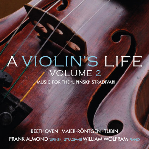 Frank Almond / Wolfram - Violin's Life 2: Music for the Lipinski Strad