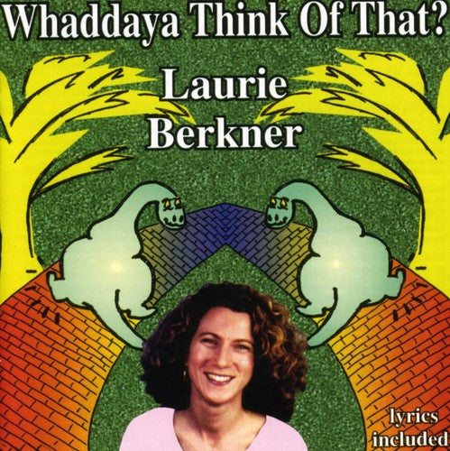 Laurie Berkner - Whaddaya Think of That