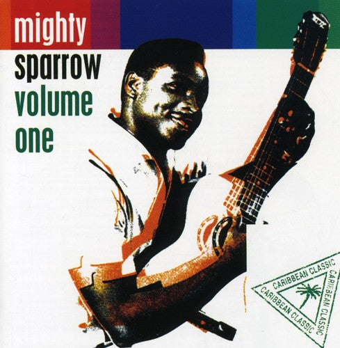 Mighty Sparrow - Volume One