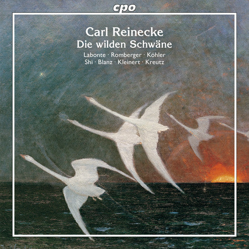 Carl Reinecke / Kirsten Labonte / Shuang Shi - Die Wilden Schwaene, Op. 164