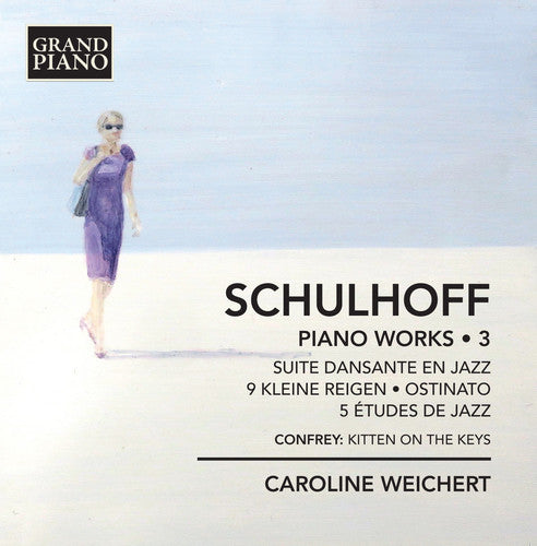 Erwin Schulhoff / Caroline Weichert - Schulhoff Piano Works 3
