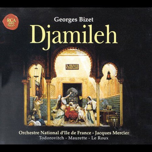 Bizet/ Mercier - Djamileh