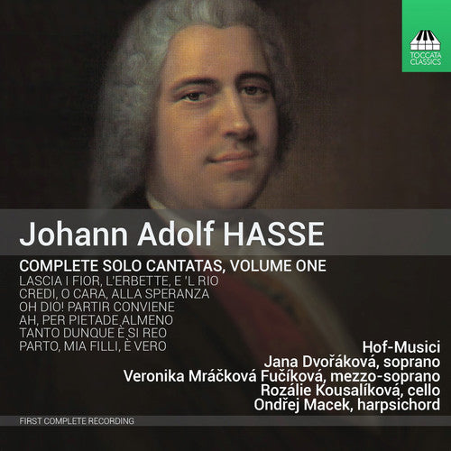 Johann Hasse / Jana Dvorakova / Ondrej Macek - Complete Solo Cantatas 1