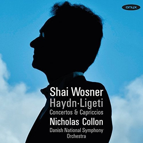 Haydn/ Ligeti/ Shai Wosner - Concertos And Capriccios