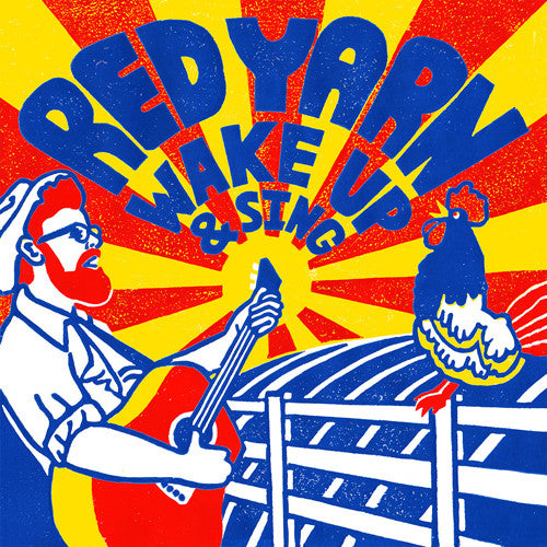 Red Yarn - Wake Up & Sing